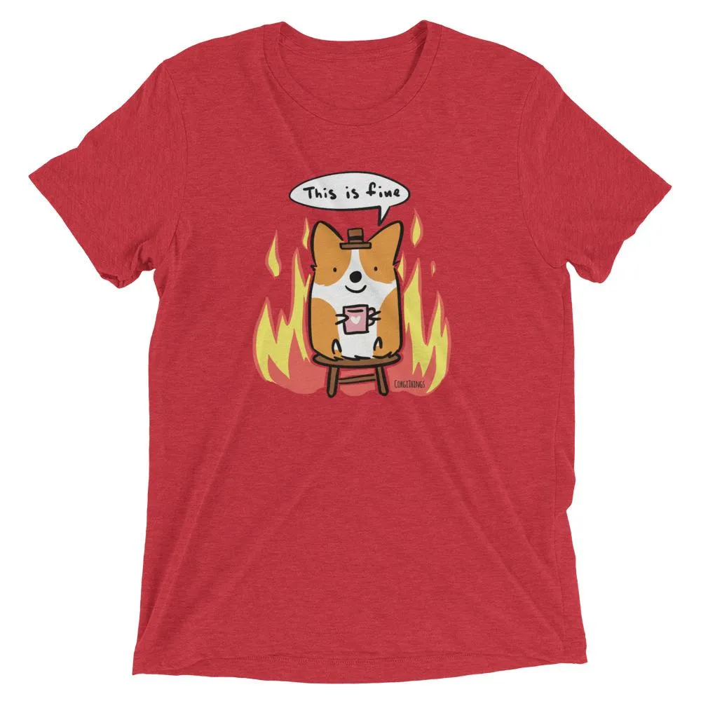 "This is Fine" Corgi T-Shirt