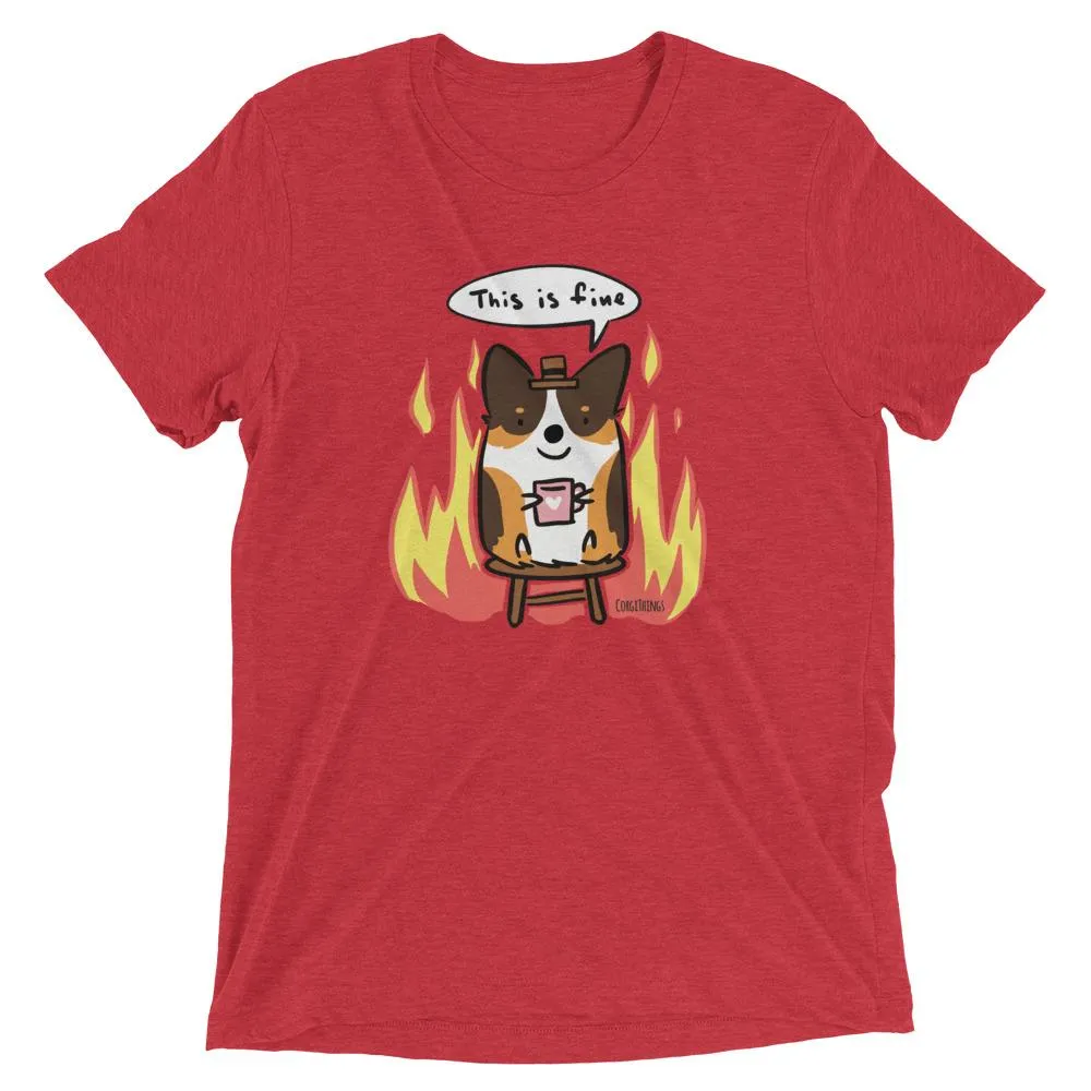 "This is Fine" Corgi T-Shirt